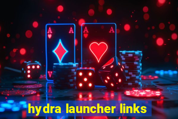 hydra launcher links